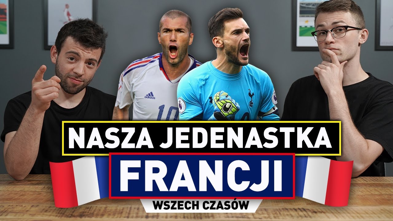 NASZA 11stka WSZECH CZASÓW - FRANCJA