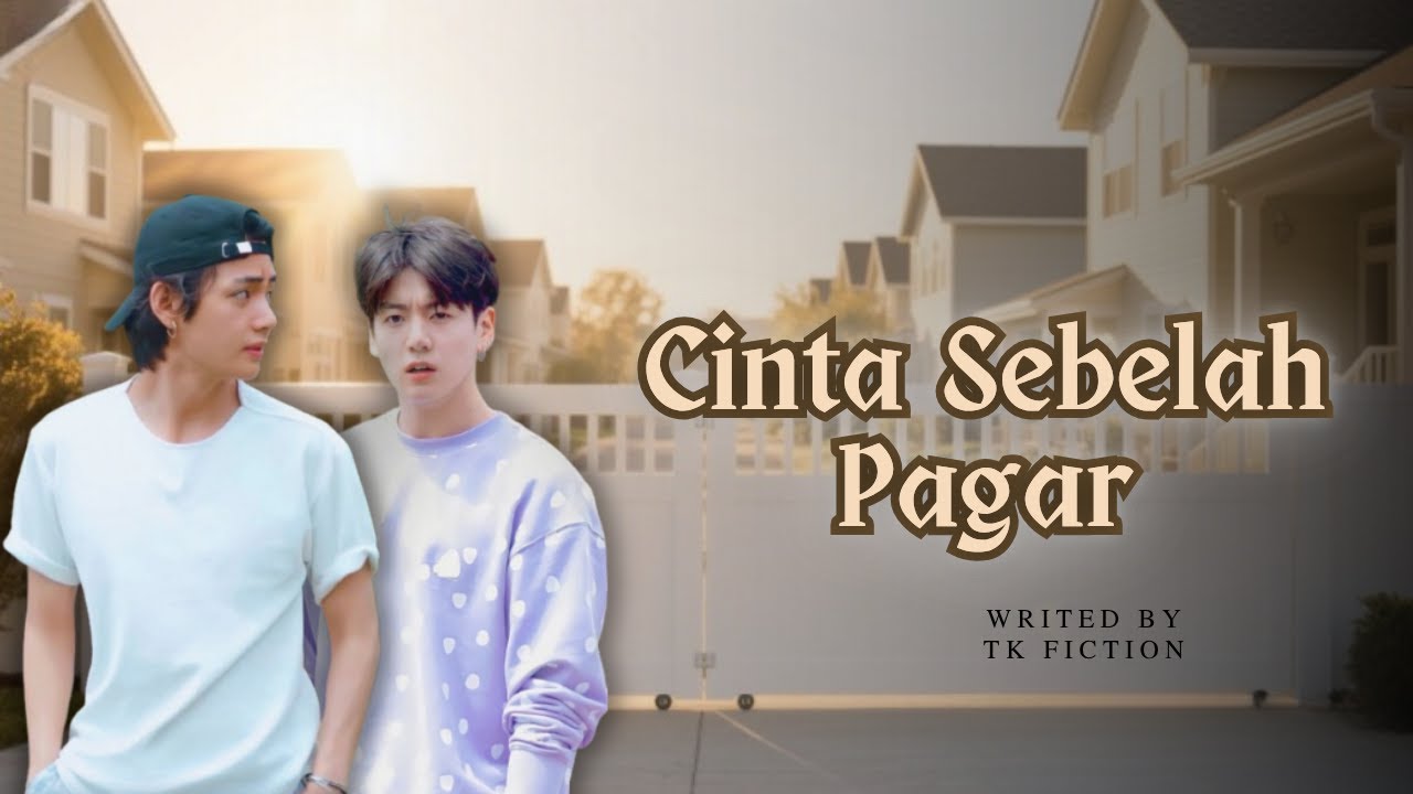 TAEKOOK FF || CINTA SEBELAH PAGAR || EPS.2