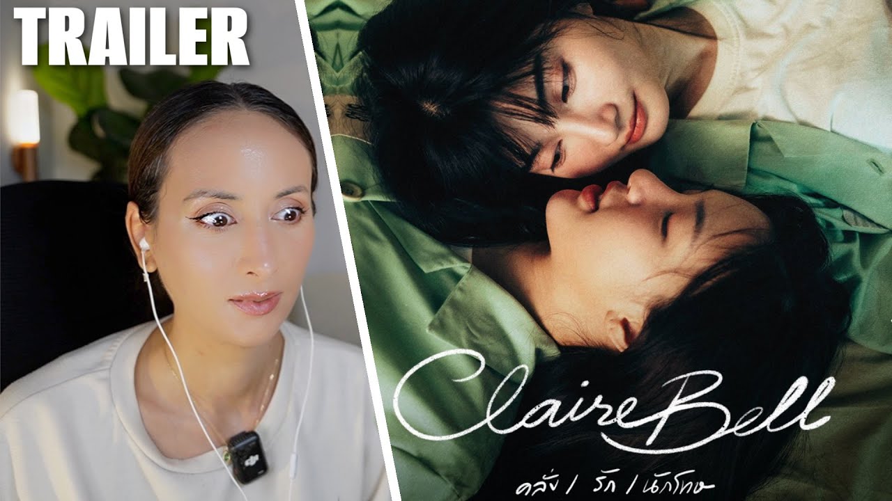 OFFICIAL TRAILER | &ldquo;CLAIREBELL คลั่ง/รัก/นักโทษ&rdquo; REACTION | New Thai GL