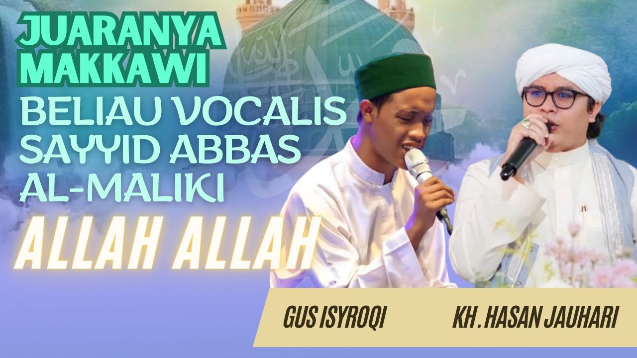 TERBARU KH MUHAMMAD DJAUHARY DUET GUS ISYROQI - ALLAH ALLAH