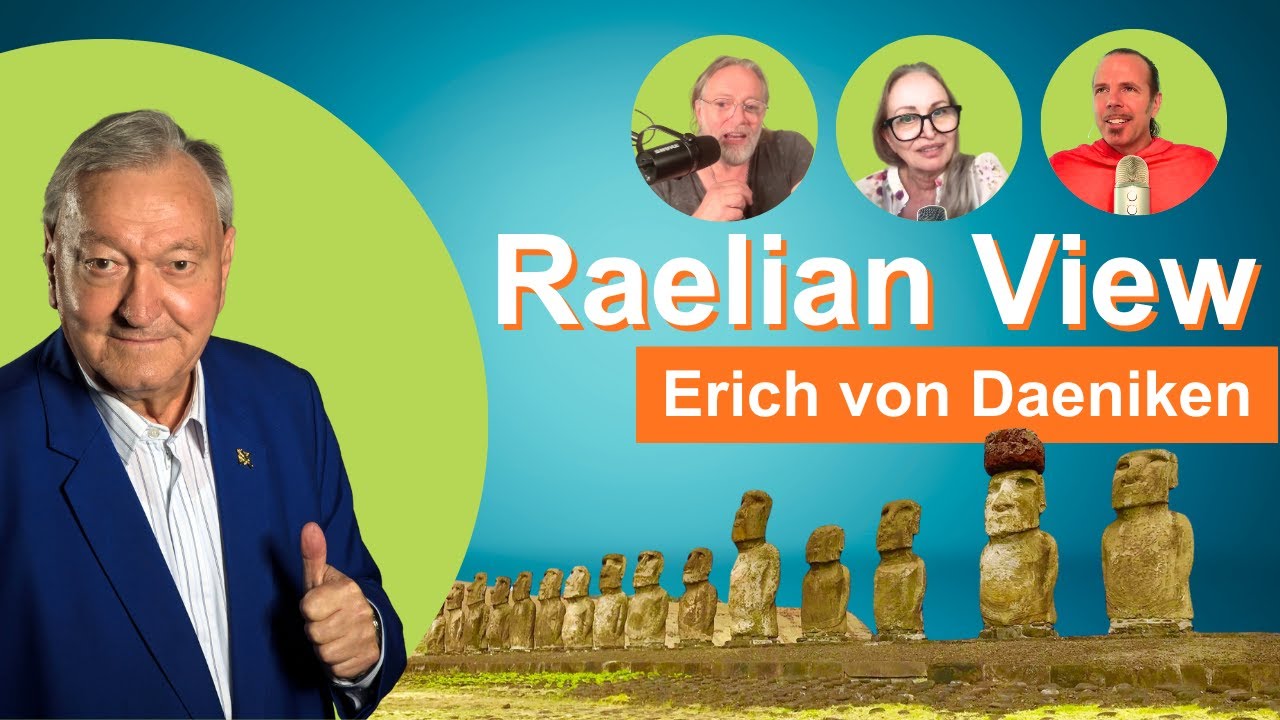 The Raelian View: Erich von Daeniken & the Ancient Astronaut Theory