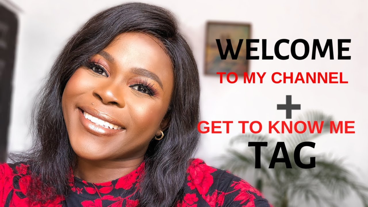 WELCOME TO MY YOUTUBE CHANNEL | NEW YOUTUBER TAG | GET TO KNOW ME TAG
