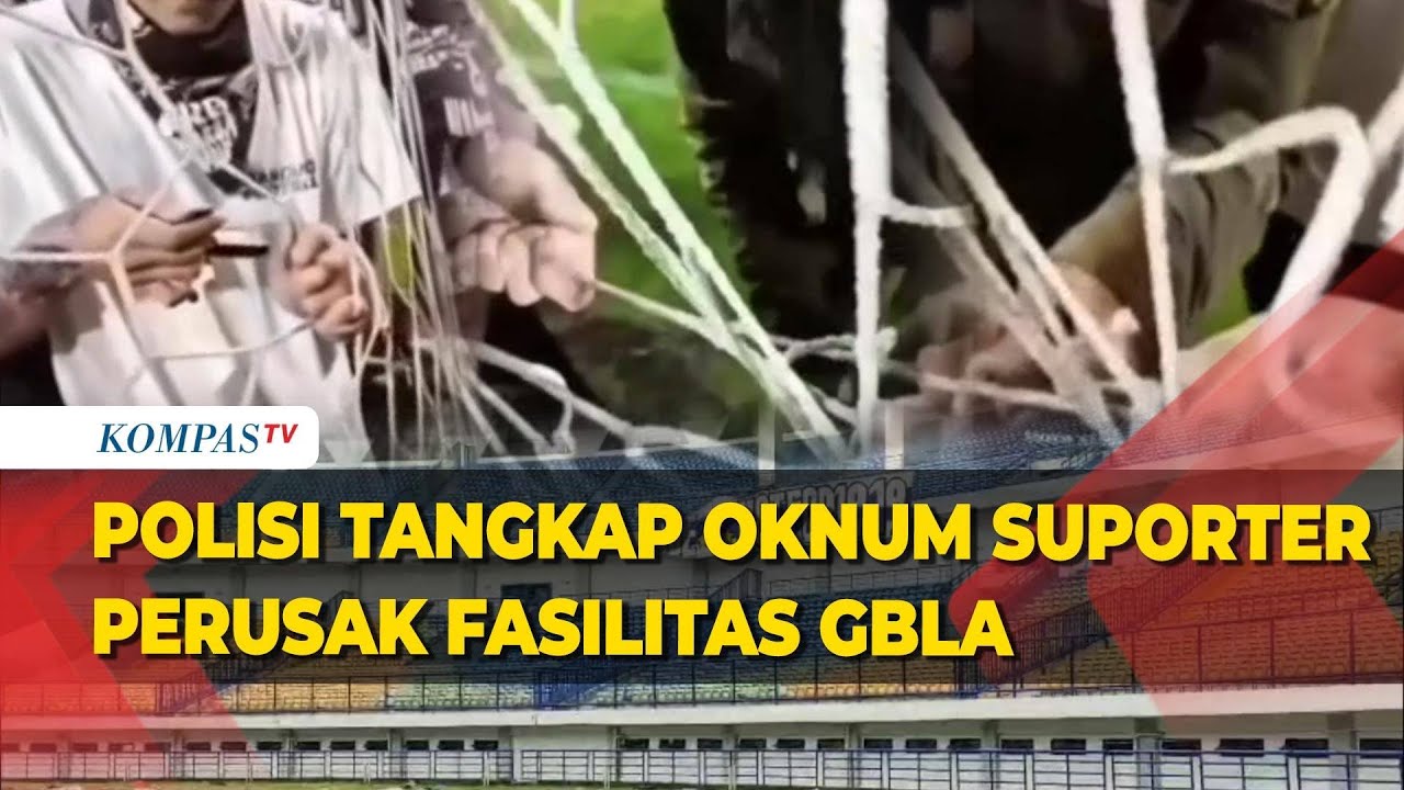 Viral Stadion GBLA Dirusak, Polisi Tangkap Oknum Suporter