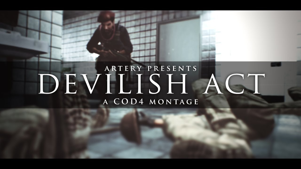 Devilish Act - A Call of Duty 4 Montage - Edited by Obey Artery