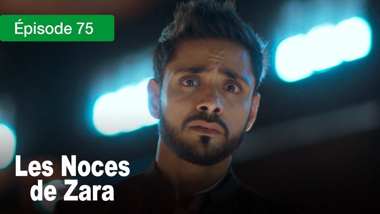 Les noces de Zara - Ep 75 - Un Mariage de larmes et de secrets - Série en français - HD