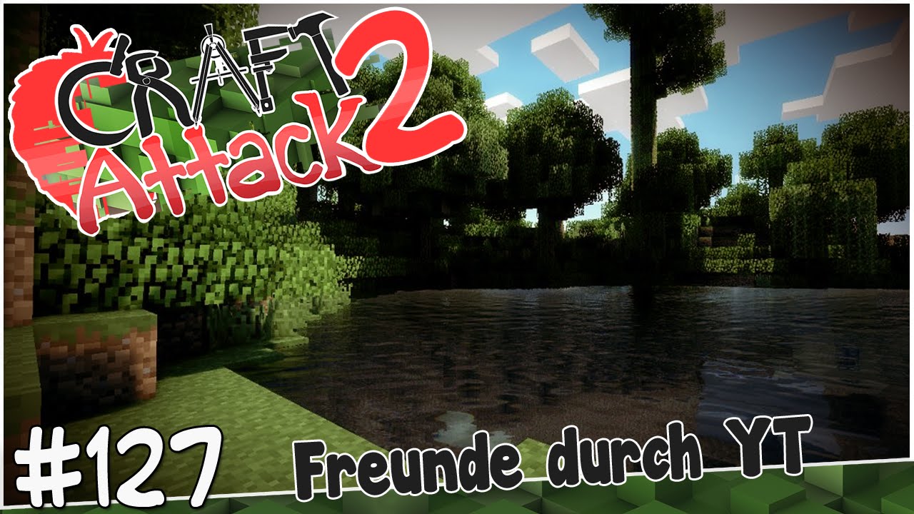 Freunde durch YouTube? - Craft Attack #127 | Earliboy