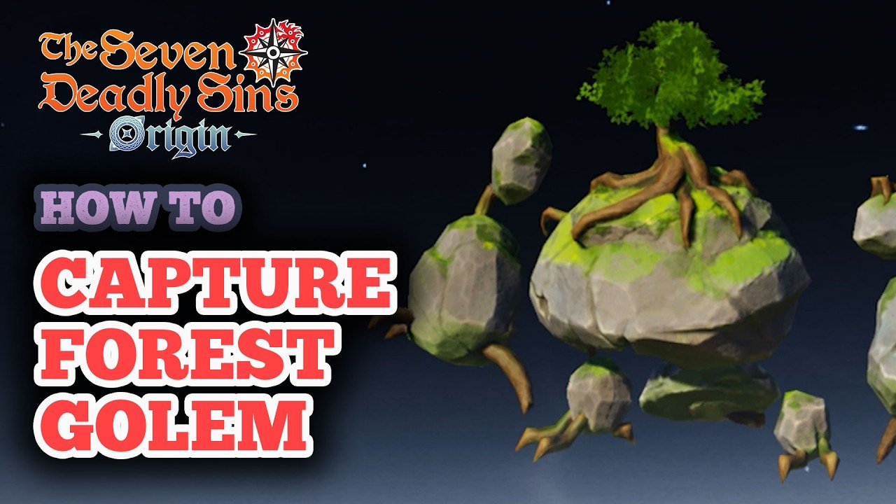 How to Capture Forest Golem in Seven Deadly Sins Origin - Quiet Forest Golem Location in Vanya