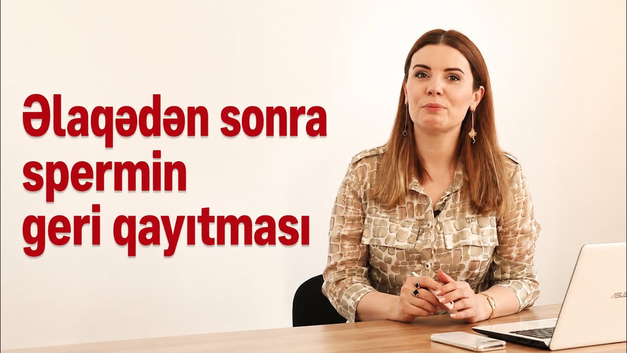 Cinsi Əlaqədən Sperma Geri Qayıdırsa Hamilə Qalmaq Mümkündürmü?
