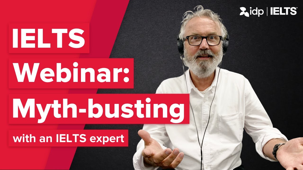 Free IDP Webinar #2: IELTS myth-busting | You asked, we answer