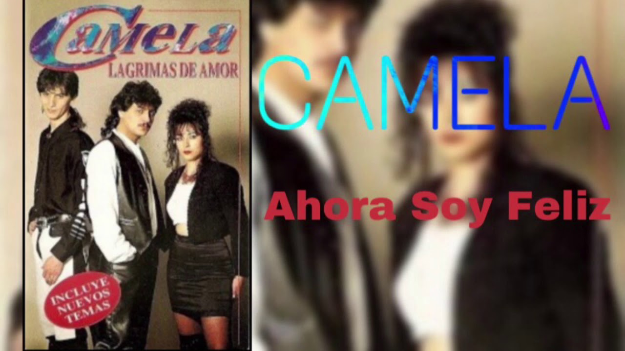 Camela - Ahora Soy Feliz (Lágrimas de Amor 1994)