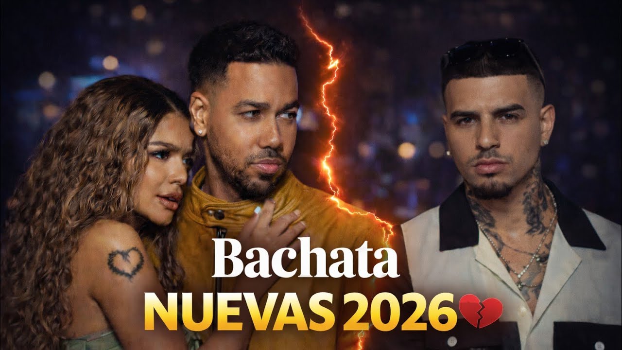 Top Bachata Nuevas 2026 💔 El Amor No Tiene Que Tener | Romeo Santos, Karol G, Rauw Alejandro