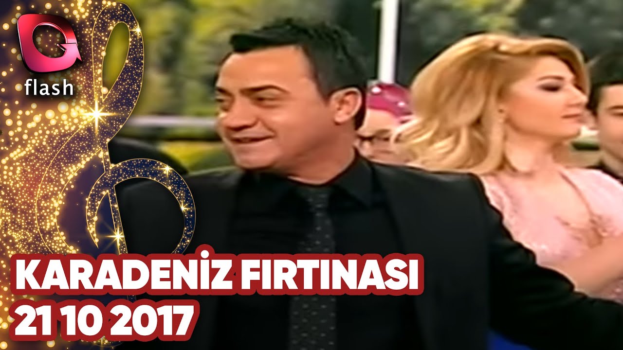 Karadeniz Fırtınası - Flash Tv - 21 10 2017