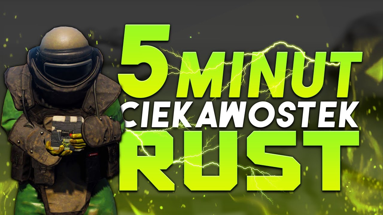 5 MINUT CIEKAWOSTEK na temat RUST!