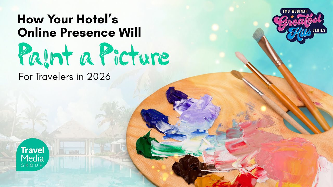 [Webinar] How Your Hotel's Online Presence Will Paint a Picture For Travelers in 2026