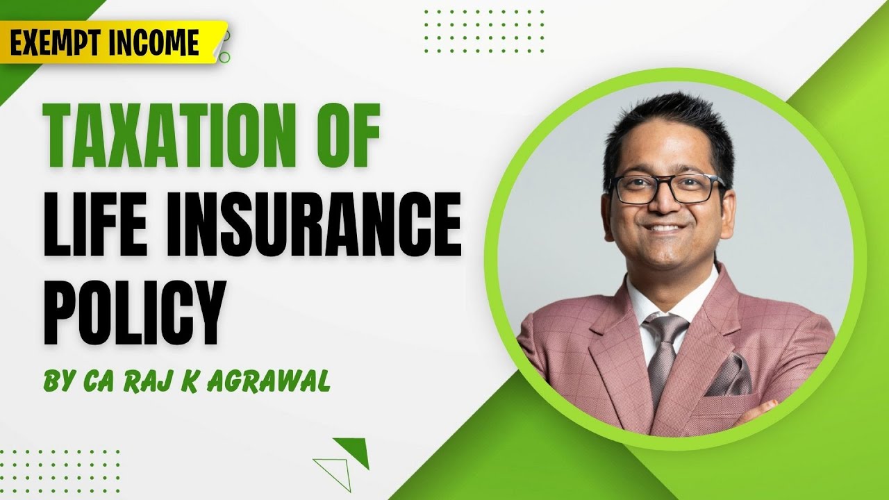 45. Taxation of Life Insurance Payout on Death, Maturity or Surrender | Sec. 10(10D)