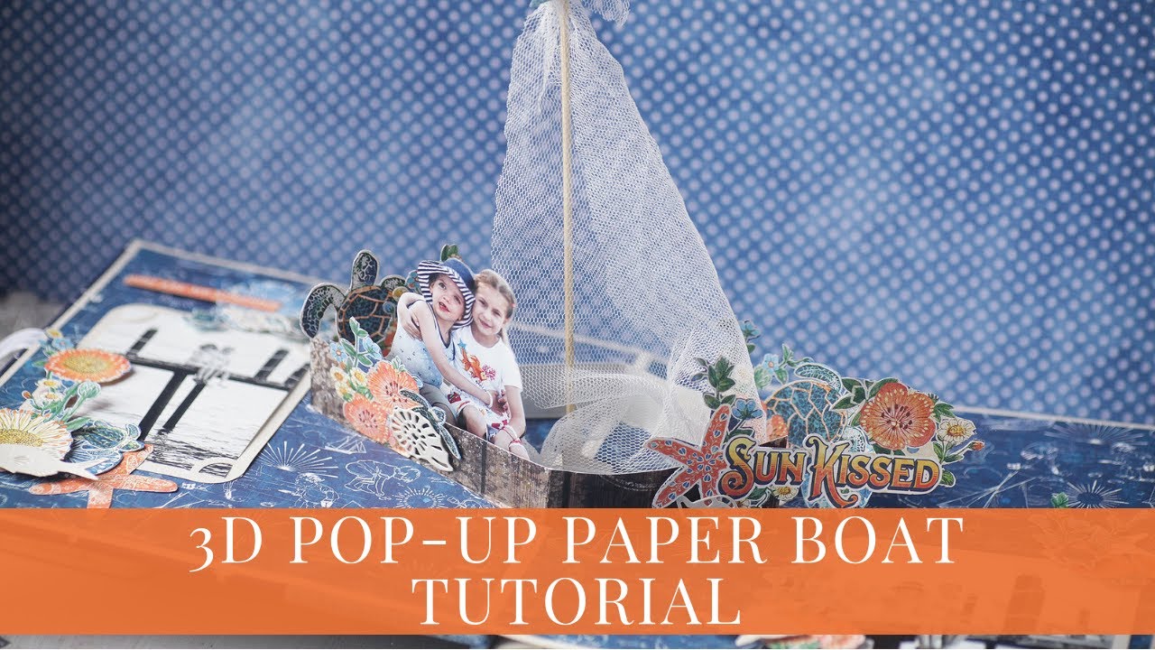 [Tutorial] 3D Pop-Up Paper Boat for Graphic 45 by Vera Shelemekh