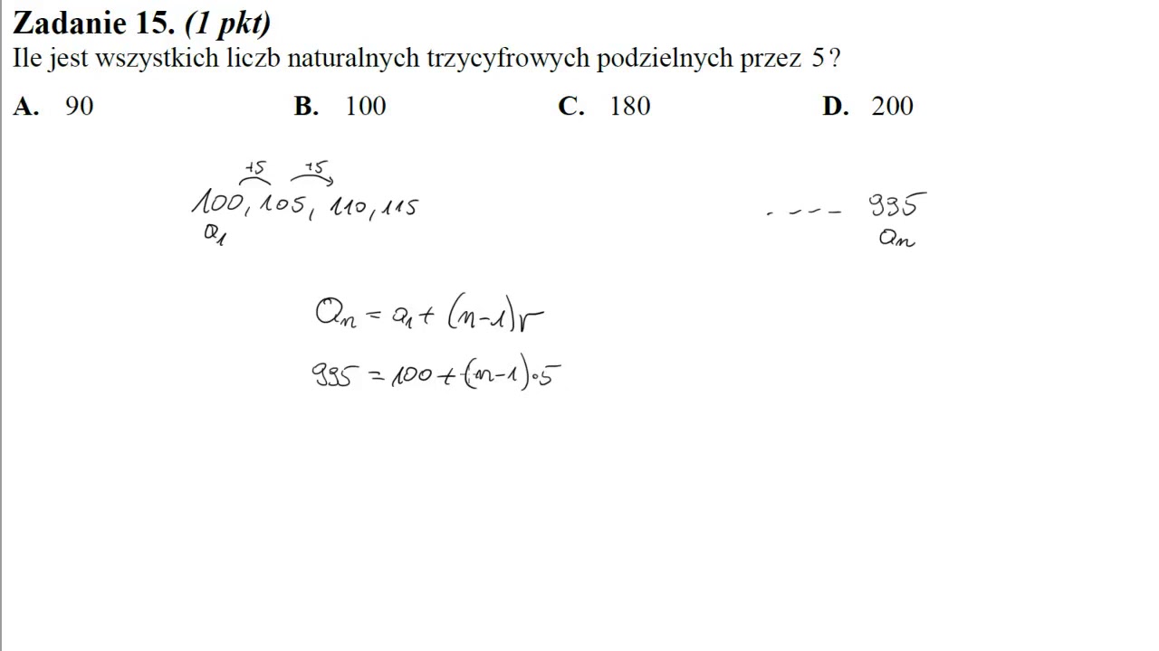 15 Ile jest wszystkich liczb naturalnych trzycyfrowych podzielnych przez 5