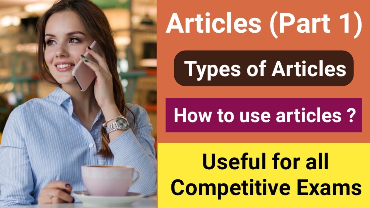 Articles Part 1 | Types of Article | How to use articles | English Grammar for all Competitive Exams