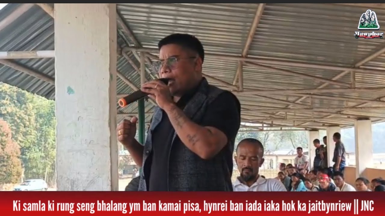 Ki samla ki rung seng bhalang ym ban kamai pisa, hynrei ban iada iaka hok ka jaitbynriew || JNC