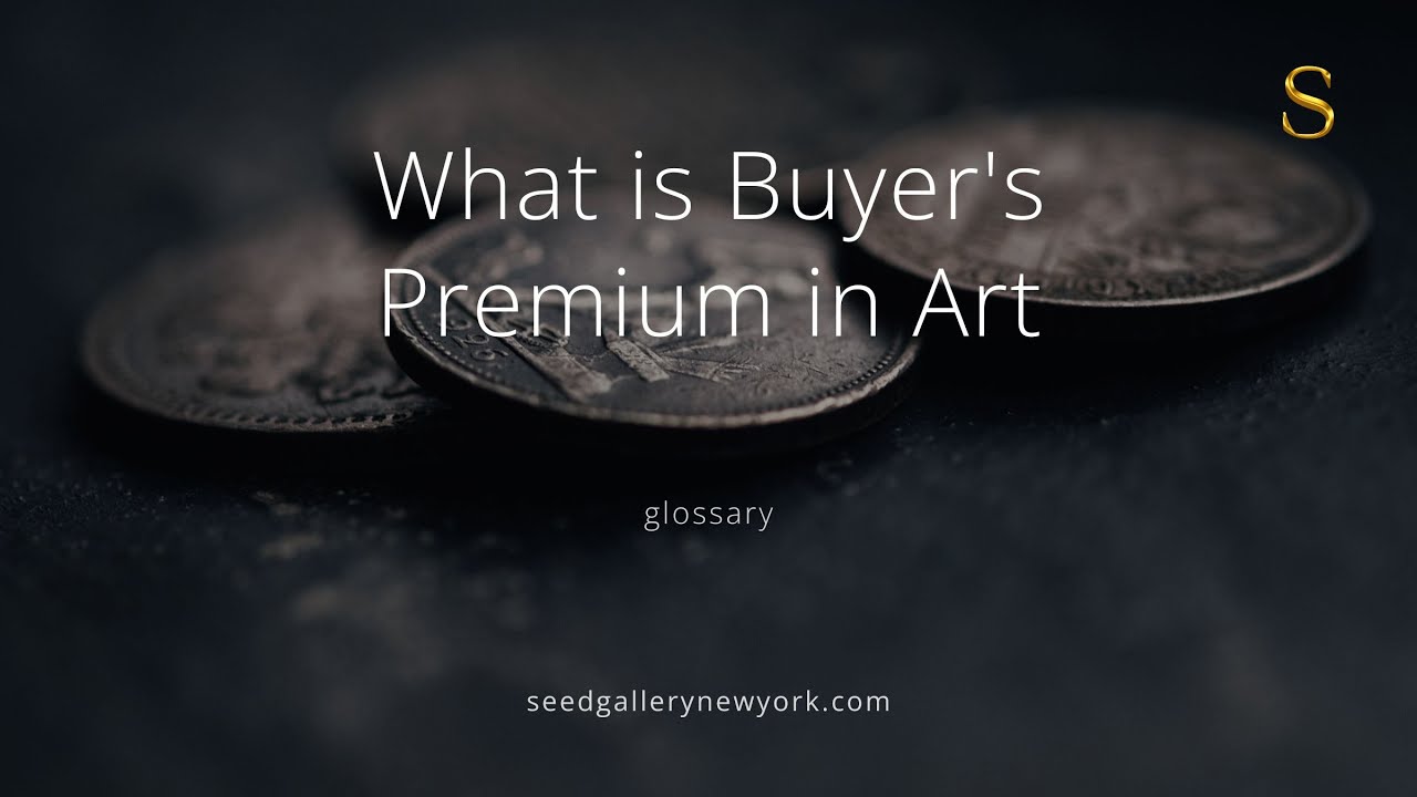 Art Auctions Explained: What Is a Buyer&rsquo;s Premium? | Seed Gallery #glossary #art #artist #shorts