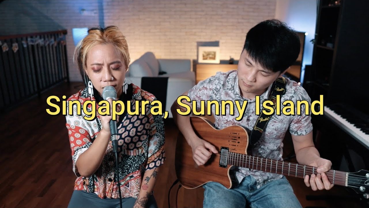NDP 2021 - Singapura, Sunny Island (Acoustic Cover)