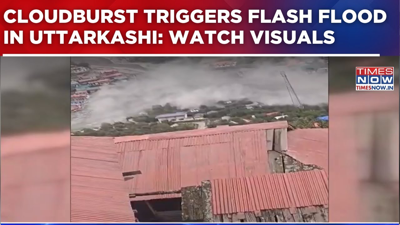 Cloudburst Triggers Flash Flood In Uttarkashi; 'Rescue Ops Underway', Says Uttarakhand CM | Watch