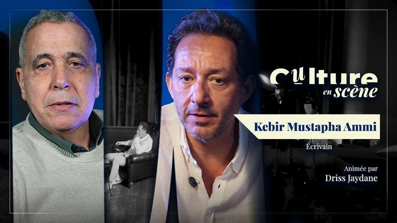 Culture en scène invite l'écrivain Kebir Mustapha Ammi