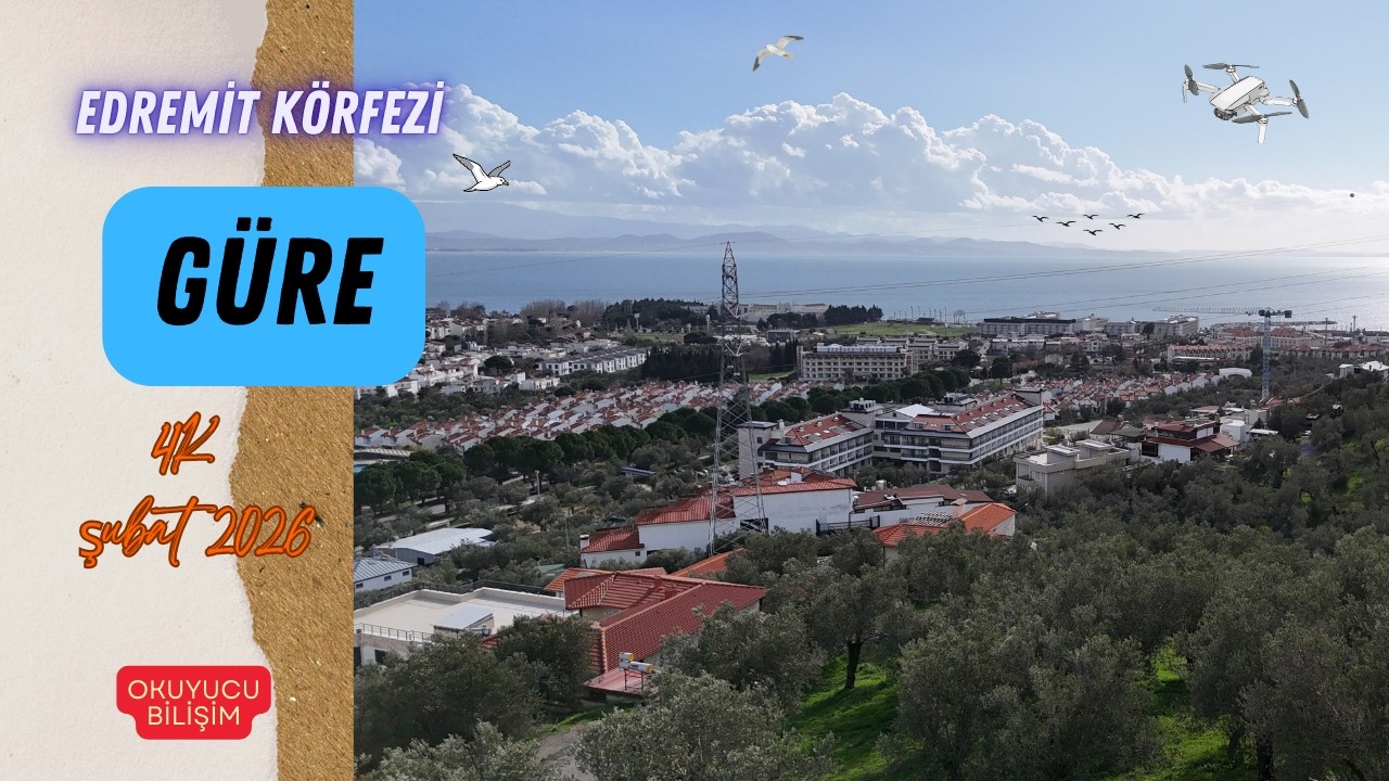 Güre 4K / 2026 Şubat