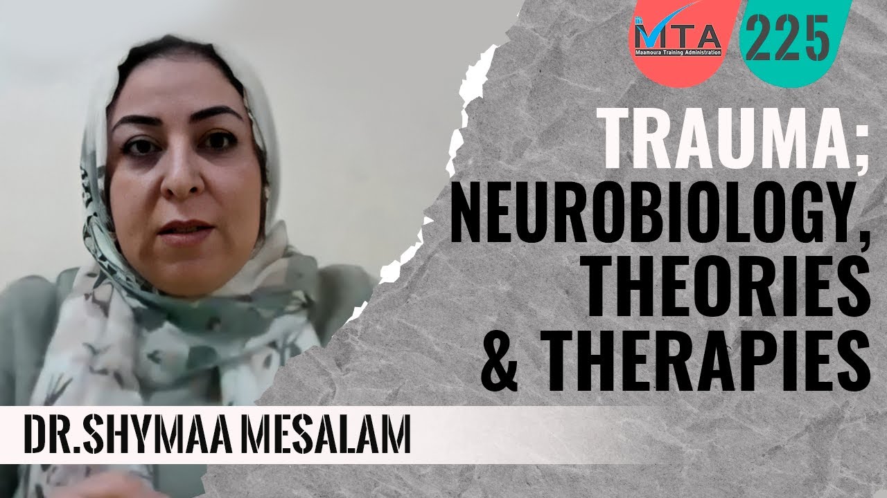 Basics of understanding Trauma |  Dr.Shymaa Mesalam