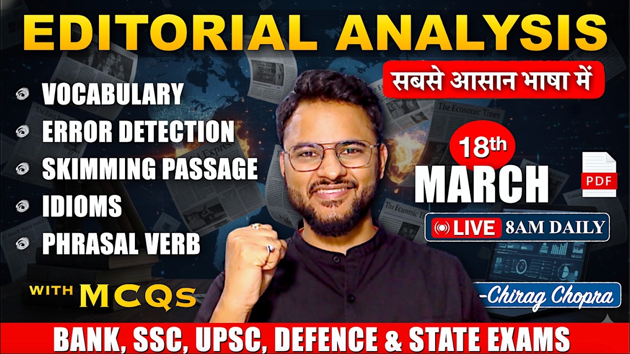 🔥Editorial Analysis | 18th Mar 2026 Vocab, Grammar, Skimming, Idioms, Reading | Bank | SSC | UPSC