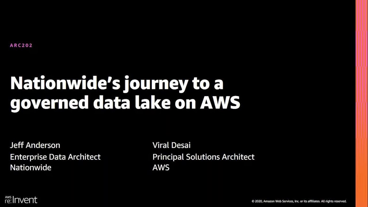 AWS re:Invent 2020: Nationwide&rsquo;s journey to a governed data lake on AWS