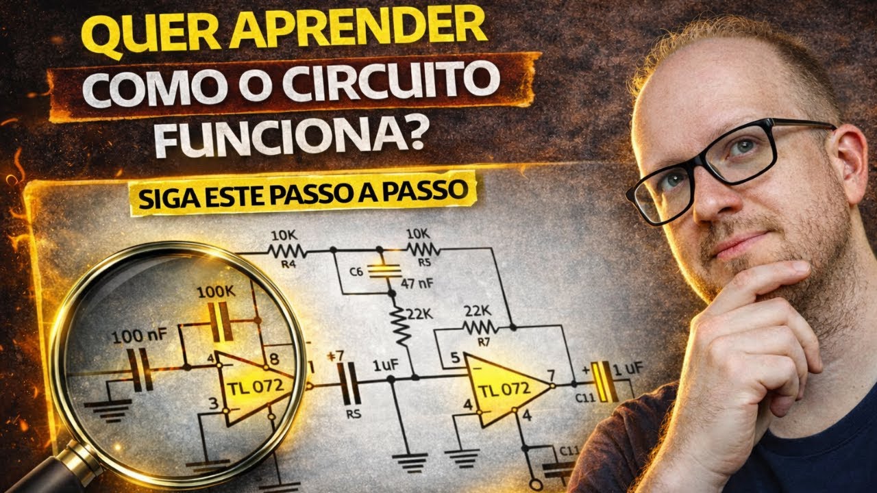 COMO ENTENDER COMO A ELETRÔNICA DOS CIRCUITOS Realmente Funciona? Eletronica Facil