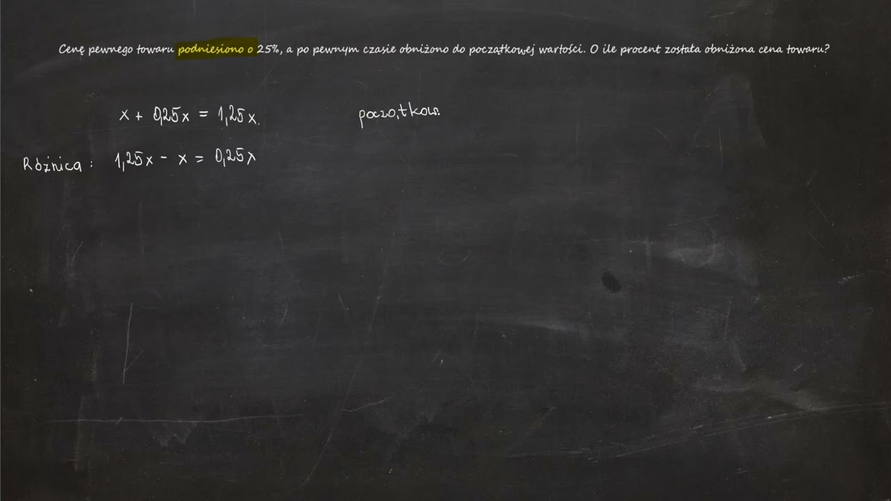 1.151. Cenę pewnego towaru podniesiono o 25%, a po pewnym czasie obniżono do początkowej wartości.