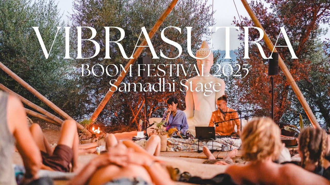 Vibrasutra Soundjourney- Boom Festival, Samadhi Stage 2025