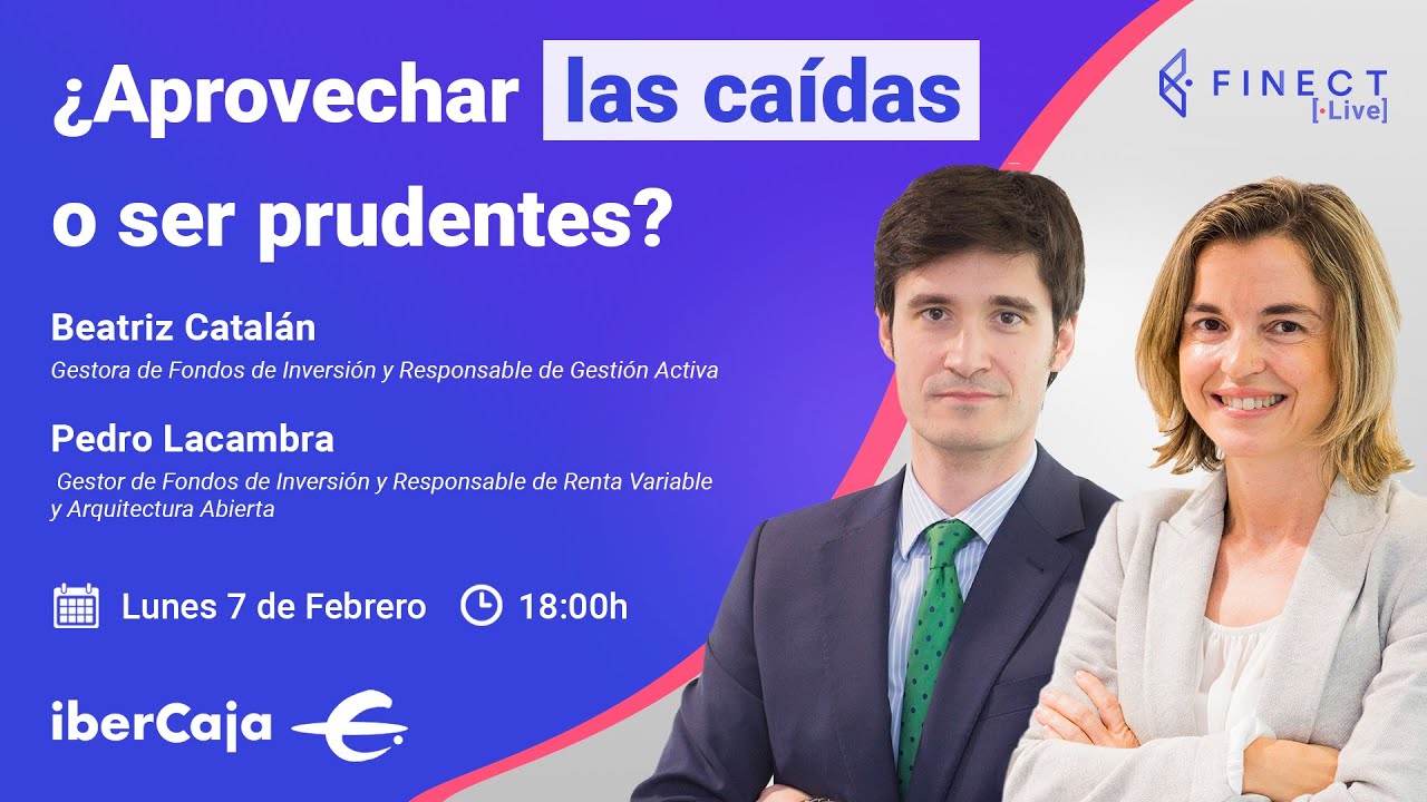 &iquest;APROVECHAR las CA&Iacute;DAS o ser PRUDENTES? 📈 Finect Live con Ibercaja Gesti&oacute;n