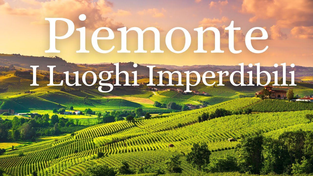Scopri le Meraviglie del Piemonte: Guida Completa per Viaggiatori