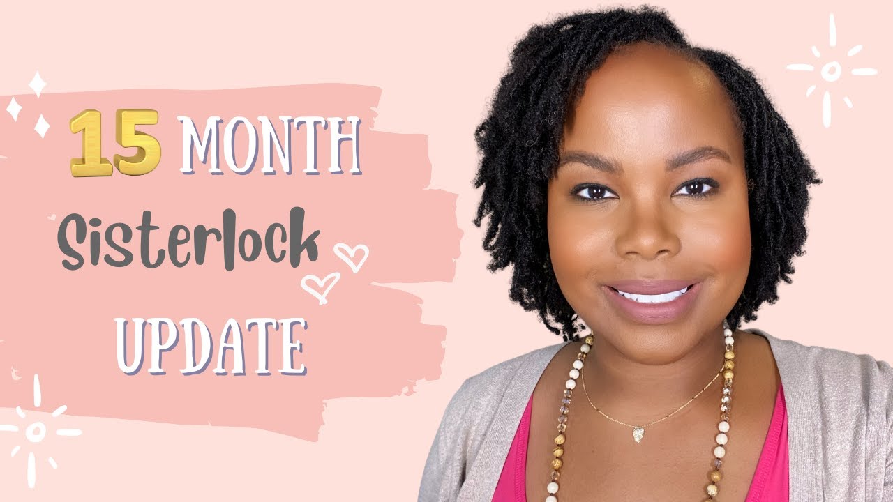 Sisterlocks | 15 Month Update