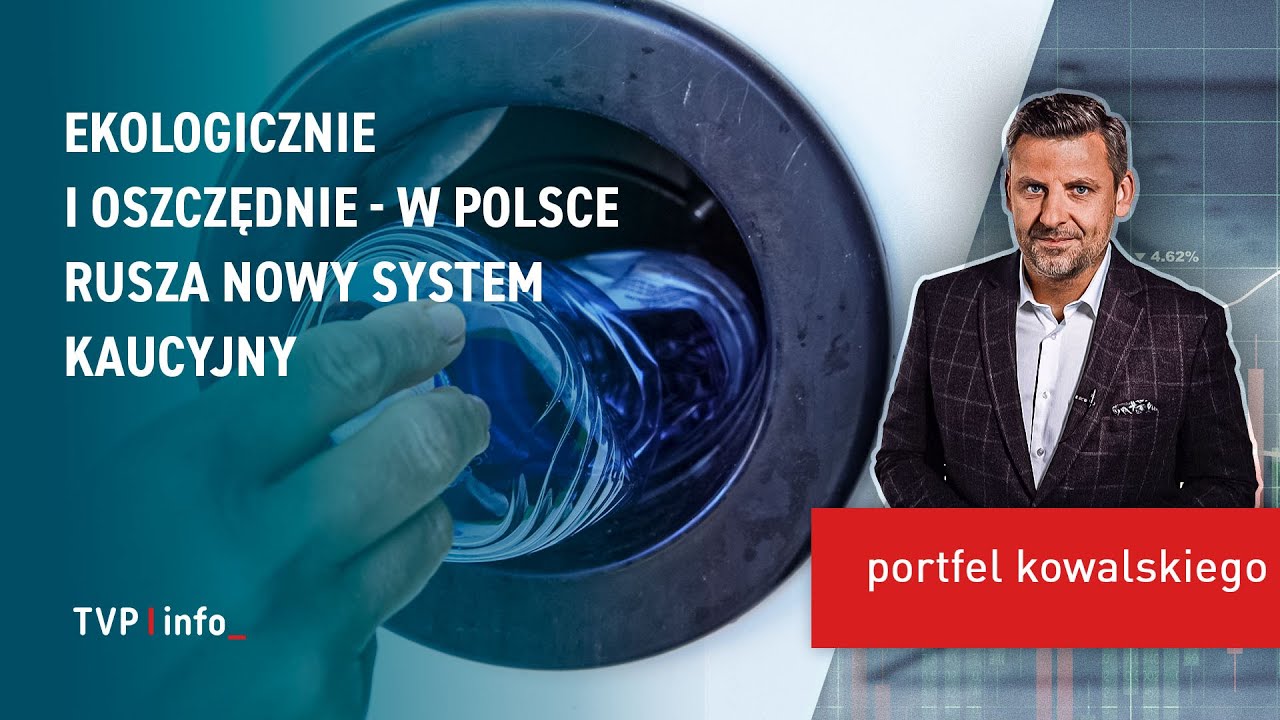 Ekologicznie i oszczędnie - w Polsce rusza nowy system kaucyjny | PORTFEL KOWALSKIEGO