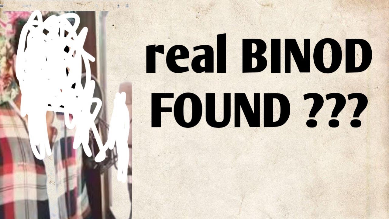 I found the real Binod |*shocking*
