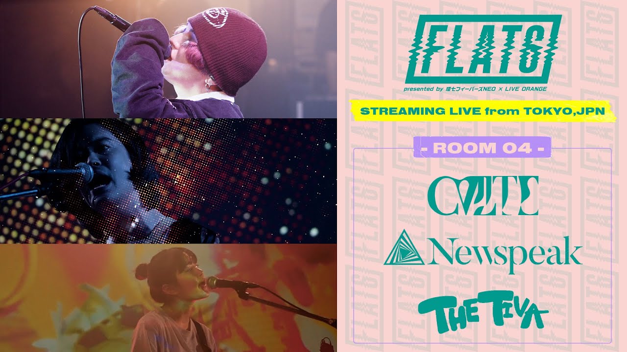 F L A T 6【ROOM04】LIVE ACT：Newspeak / THE TIVA / CVLTE　🔈Streaming Live from TOKYO
