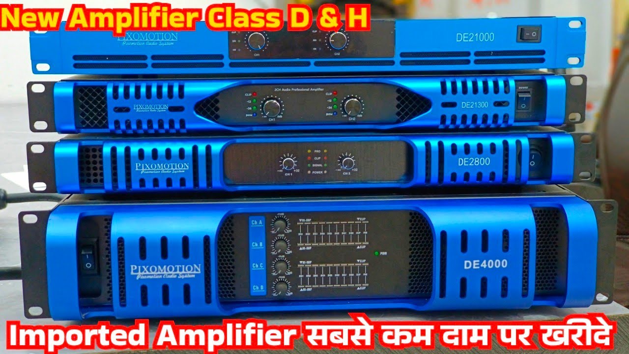 Wholesale Dj Amplifer D class & H Class Review || Pixomotion | Powerful Dj Amplifer at Best price