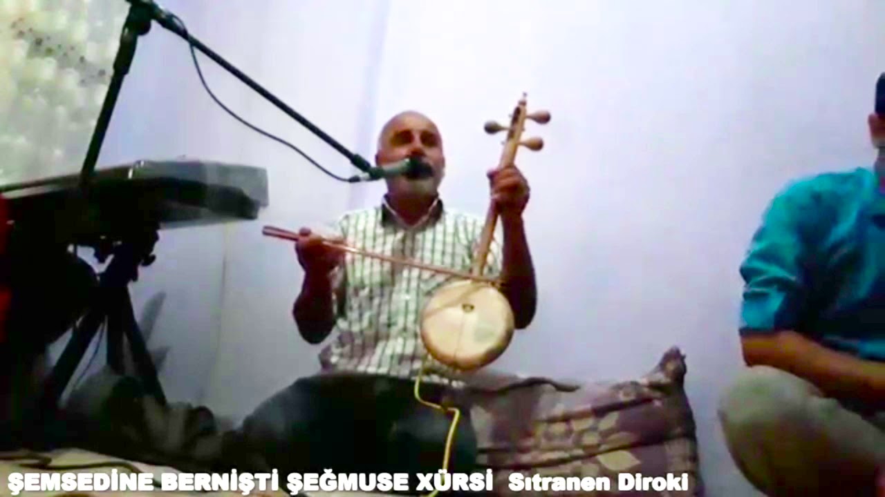 ŞEMSEDİNE BERNİŞTİ ŞEĞMUSE XÜRSİ SITRANEN DENGBEJİ U GOWENDİ KEMENÇE RIBAB RAKS