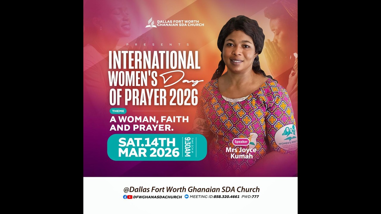 SABBATH SERVICE || INTERNATIONAL WOMEN'S DAY OF PRAYER || 03.14.2026 || DFW Ghanaian SDA Church