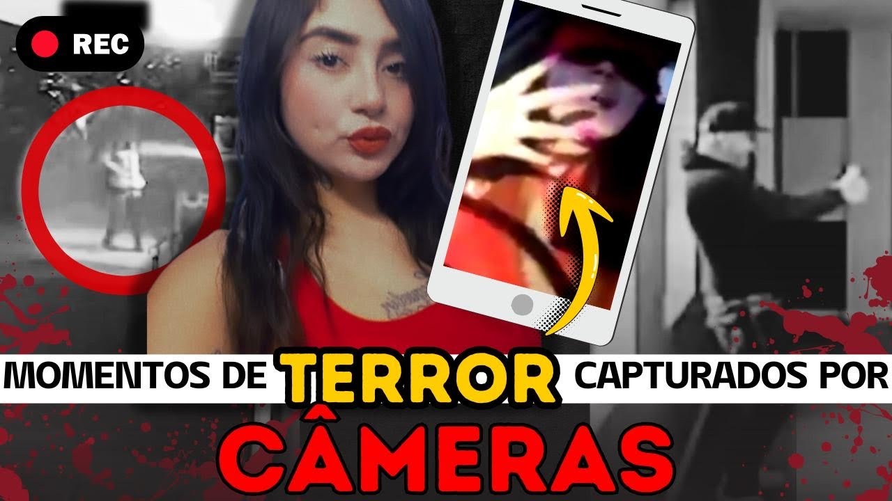 3 CÂMERAS QUE REGISTRARAM MOMENTOS DE PURO TERROR