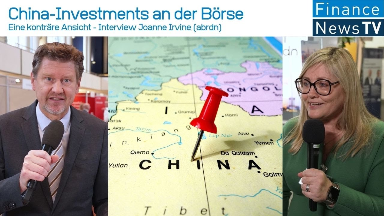 China-Investments an der B&ouml;rse: Eine kontr&auml;re Ansicht - Interview Joanne Irvine (abrdn)