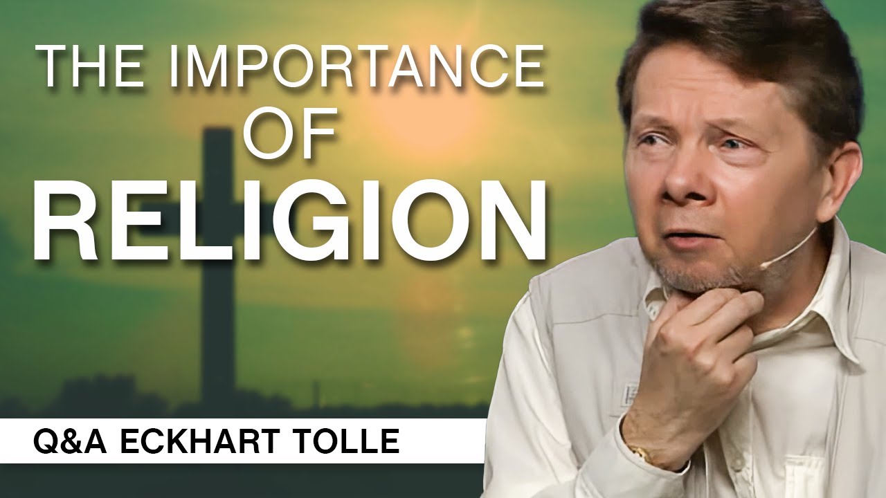 Is Religion Necessary? Q&A Eckhart Tolle