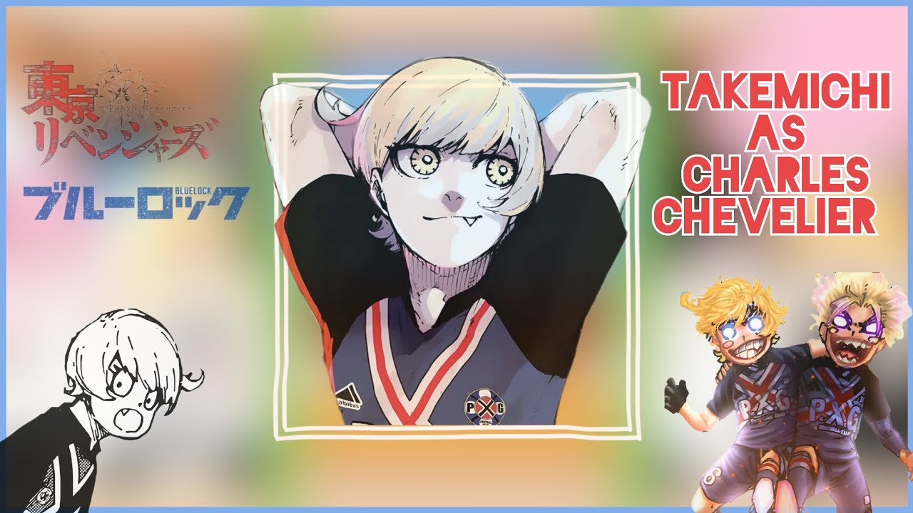 °•°•~KANTO MANJI React To Takemichi As Charles chevalier~°•°•