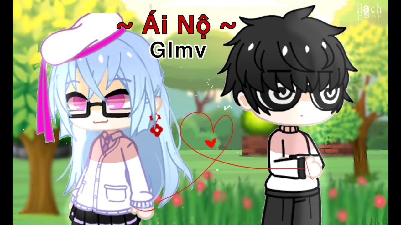 GCMV: Ái nộ (Masew x Khoi vu) //by:Juumon//Gacha club Vietnam