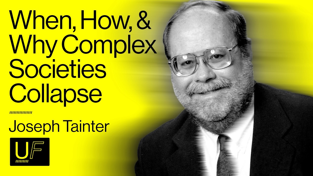 Societal Collapse—When, How, & Why - Joseph Tainter | #64