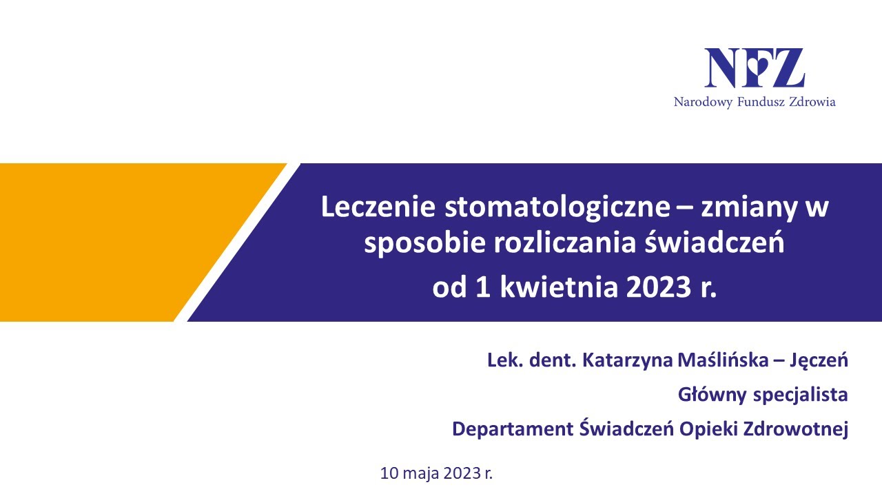 Webinar NFZ: Leczenie stomatologiczne - zmiany w sposobie rozliczania świadczeń  [10.05.2023]